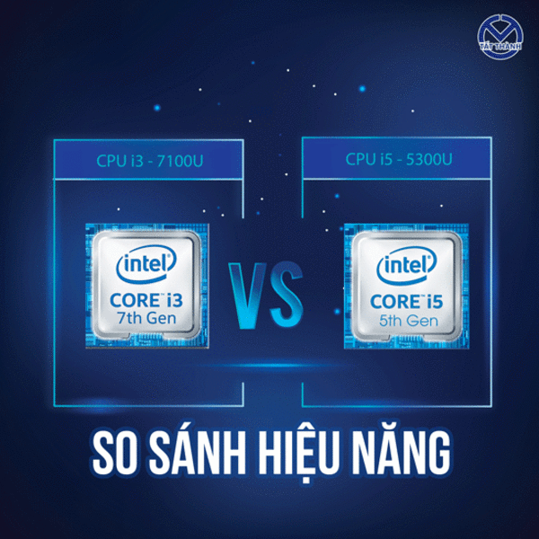 So sánh chi tiết thông số kỹ thuật giữa laptop i3 và i5